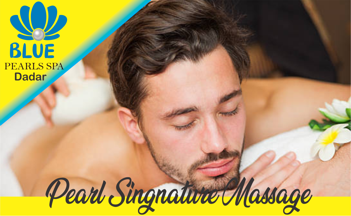 Pearl Singnature Massage in Dadar Mumbai